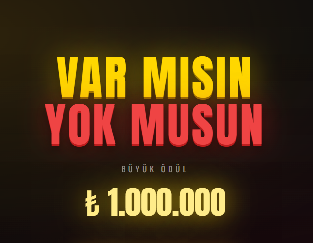 Var Mısın Yok Musun